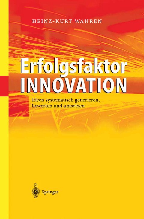 Erfolgsfaktor Innovation - Heinz-Kurt Wahren