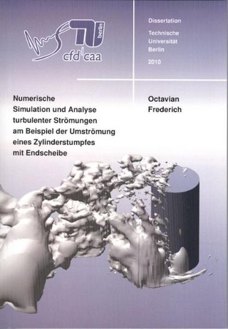 Numerische Simulation und Analyse turbulenter Strömungen am Beispiel der Umströmung eines Zylinderstumpfes mit Endscheibe