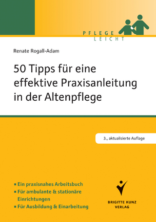 50 Tipps für eine effektive Praxisanleitung in der Altenpflege