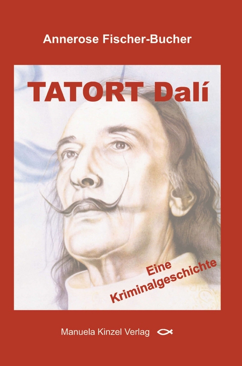 TATORT Dali - Annerose Fischer-Bucher