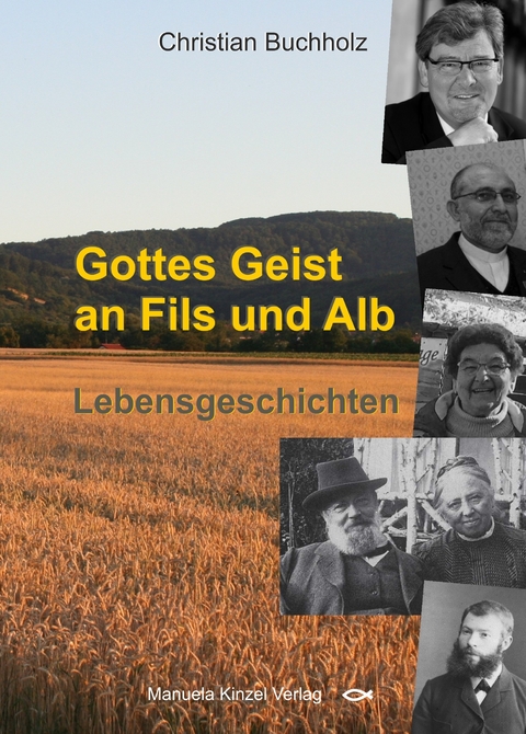 Gottes Geist an Fils und Alb - Christian Buchholz