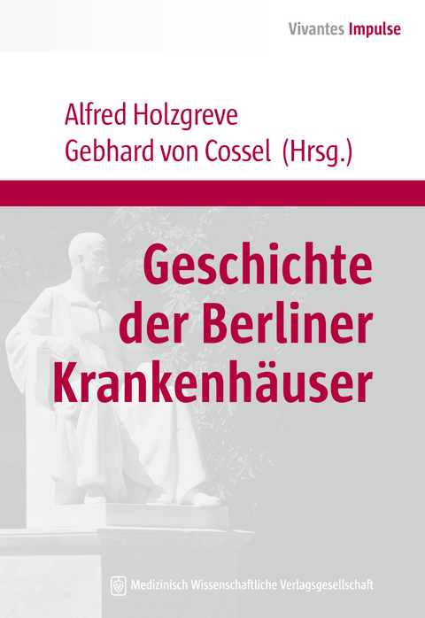 Geschichte der Berliner Krankenh&auml;user - 