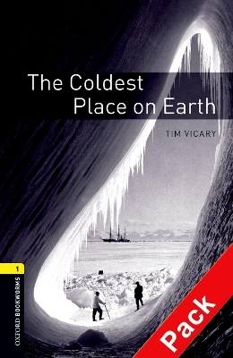 Oxford Bookworms Library: Level 1:: The Coldest Place on Earth audio CD pack - Tim Vicary