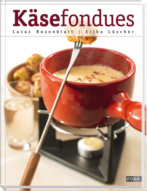 Käsefondues - Lucas Rosenblatt, Erika Lüscher