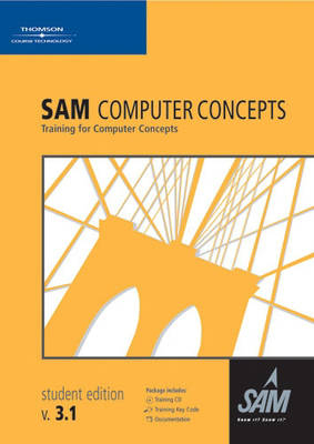 Sam 2003 Computer Concepts 3.1 - Cengage Learning Course Technology,  Course Technology