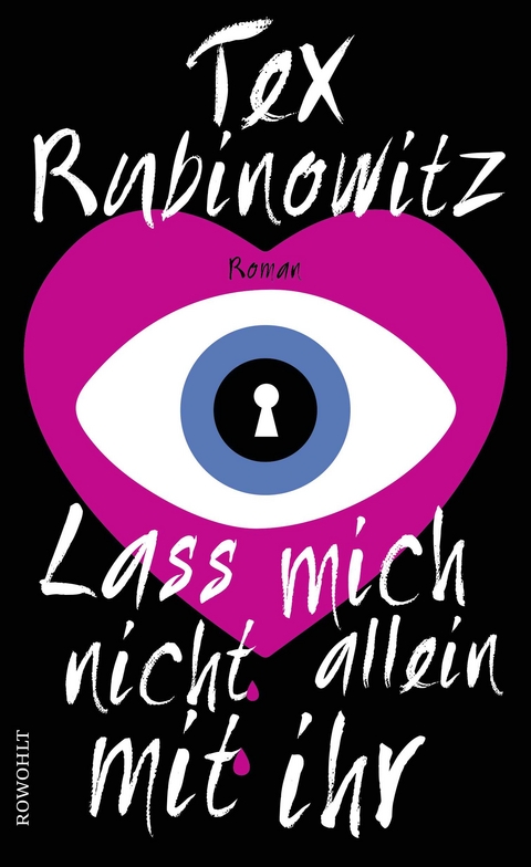 Lass mich nicht allein mit ihr - Tex Rubinowitz