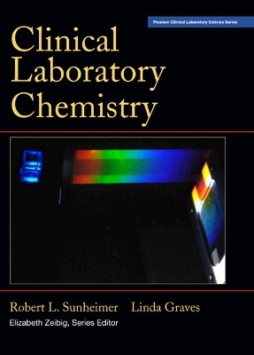 Clinical Laboratory Chemistry - Robert Sunheimer, Linda Graves