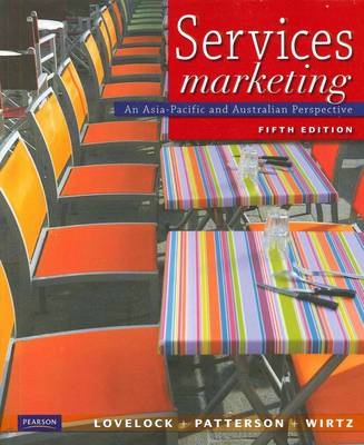 Services Marketing - Christopher H. Lovelock, Paul G. Patterson, Jochen Wirtz