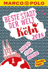 MARCO POLO Beste Stadt der Welt - K&ouml;ln 2018 (MARCO POLO Cityguides) - Ralf Johnen