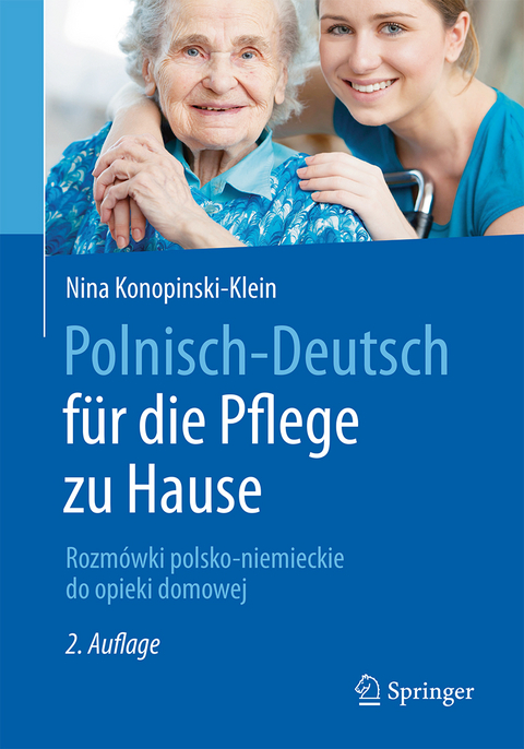 Polnisch-Deutsch f&uuml;r die Pflege zu Hause - Nina Konopinski-Klein