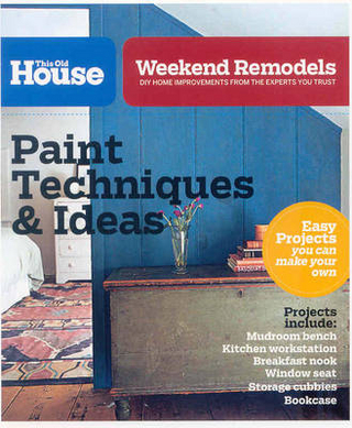 Weekend Remodels: Paint Ideas and Projects