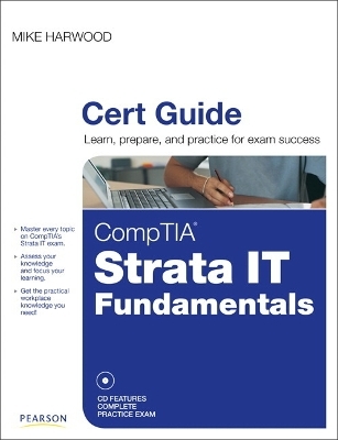 CompTIA Strata IT Fundamentals Cert Guide