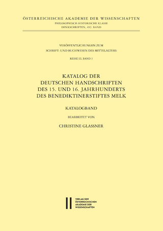Katalog der deutschen Handschriften des 15. und 16. Jahrhunderts des Benediktinerstiftes Melk