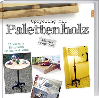 Upcycling mit Paletettenholz