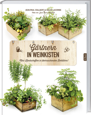 Gärtnern in Weinkisten