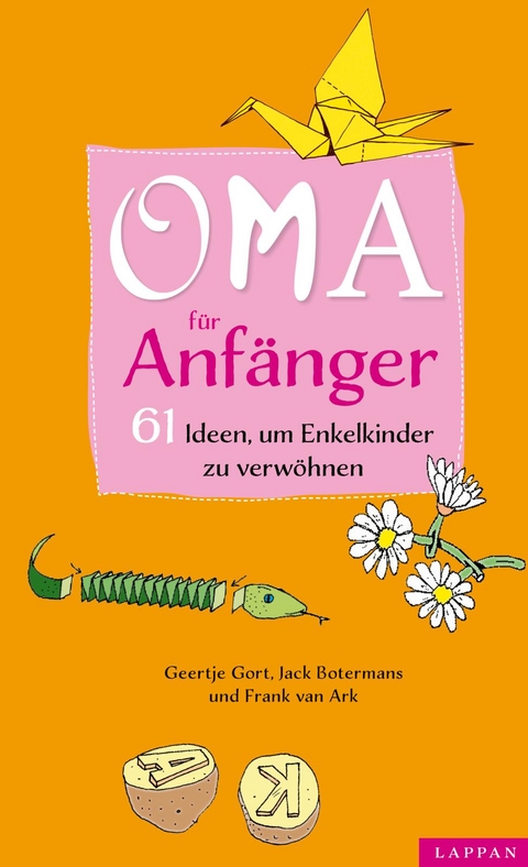 Oma f&uuml;r Anf&auml;nger - Geertje Gort, Jack Botermans, Frank van Ark