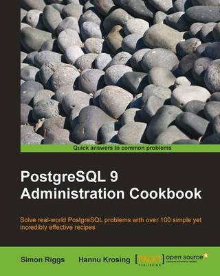 PostgreSQL 9 Administration Cookbook