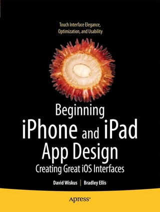 Beginning iPhone and iPad App Design