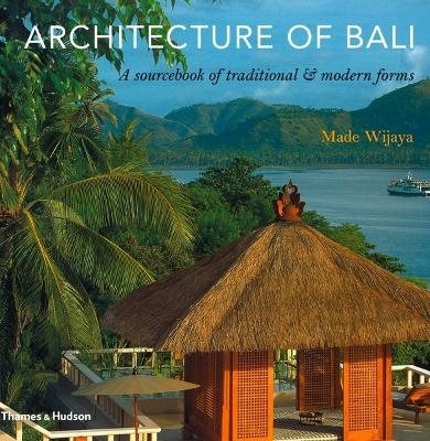Architecture of Bali - Made Wijaya