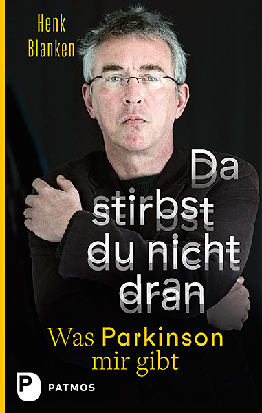 Da stirbst du nicht dran - Henk Blanken