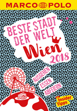 MARCO POLO Beste Stadt der Welt - Wien 2018 (MARCO POLO Cityguides) - Wolfgang R&ouml;ssler
