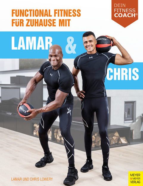Functional Fitness f&uuml;r Zuhause mit Lamar und Chris (Dein Fitnesscoach) - Lamar Lowery, Christopher Lowery