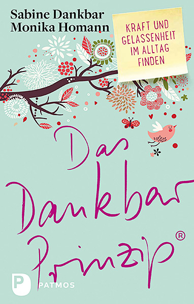 Das Dankbar-Prinzip - Sabine Dankbar, Monika Homann