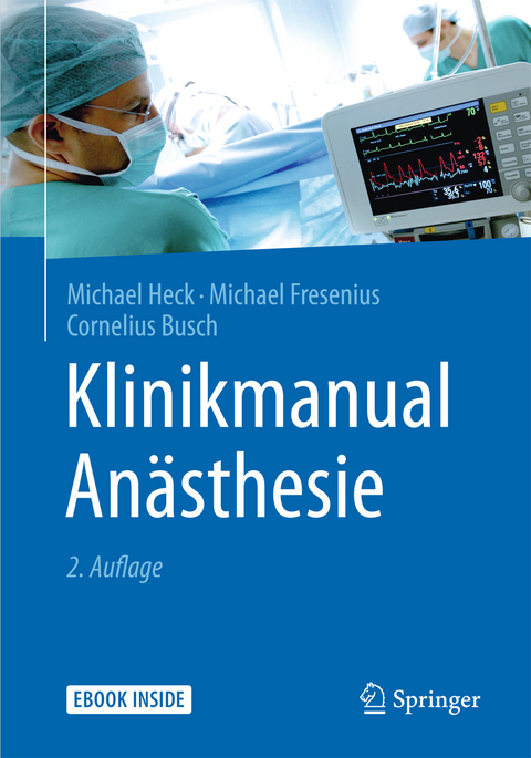 Klinikmanual An&auml;sthesie - Michael Heck, Michael Fresenius, Cornelius Busch