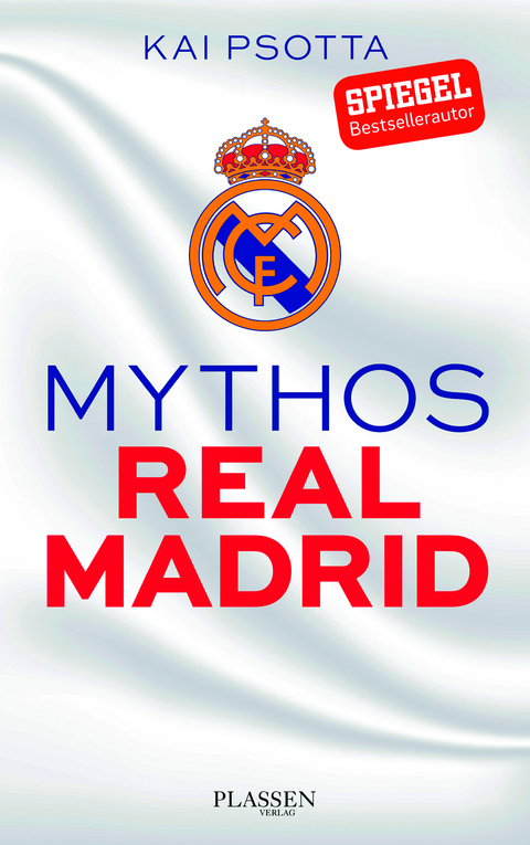Mythos Real Madrid - Kai Psotta