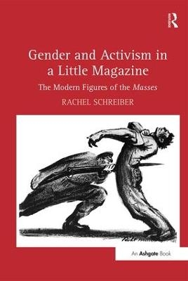 Gender and Activism in a Little Magazine - Rachel Schreiber