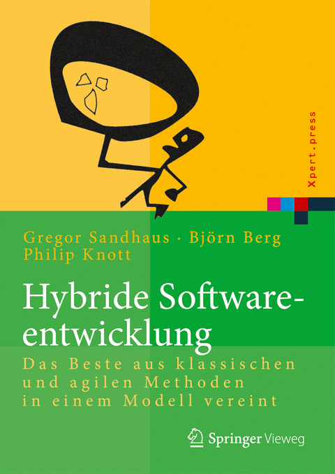 Hybride Softwareentwicklung - Bj&ouml;rn Berg, Philip Knott, Gregor Sandhaus