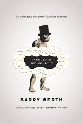 Banquet at Delmonico's - Barry Werth