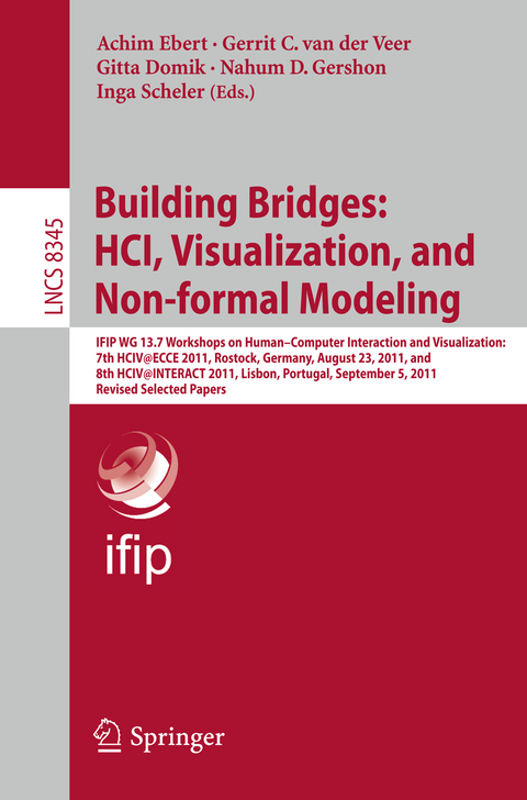 Building Bridges: HCI, Visualization, and Non-formal Modeling - 