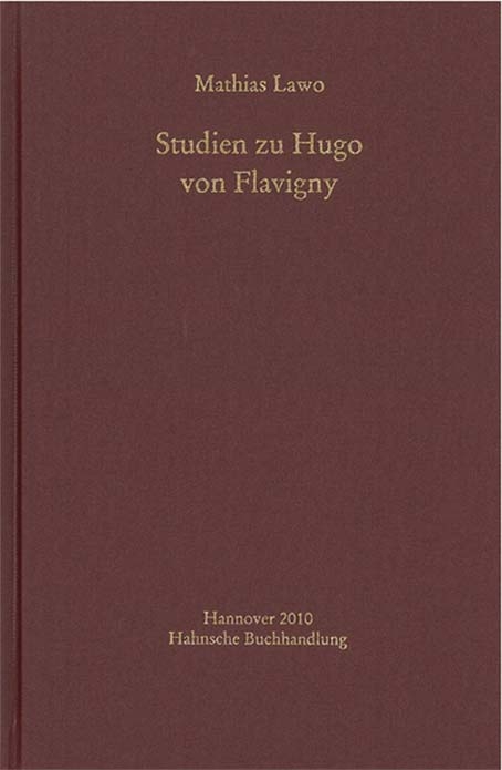 Studien zu Hugo von Flavigny - Mathias Lawo