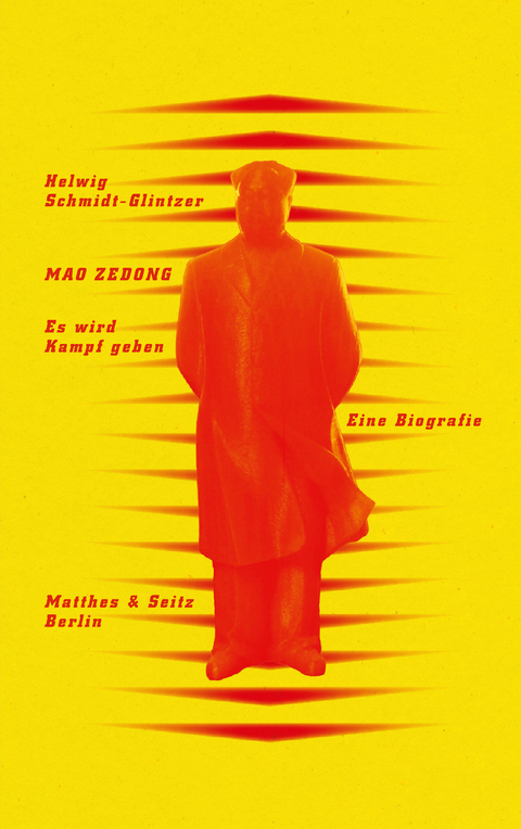 Mao Zedong. &rsaquo;Es wird Kampf geben&lsaquo; - Helwig Schmidt-Glintzer