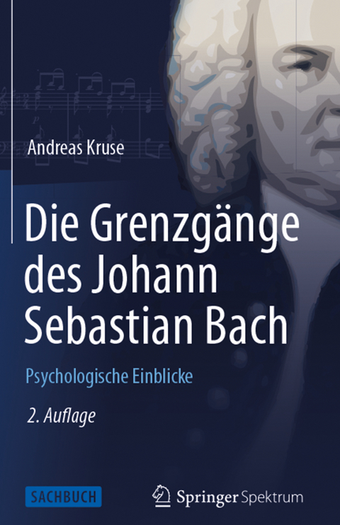 Die Grenzg&auml;nge des Johann Sebastian Bach - Andreas Kruse