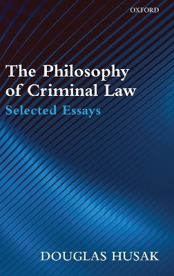 The Philosophy of Criminal Law - Douglas Husak