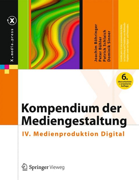Kompendium der Mediengestaltung - Joachim B&ouml;hringer, Peter B&uuml;hler, Patrick Schlaich, Dominik Sinner