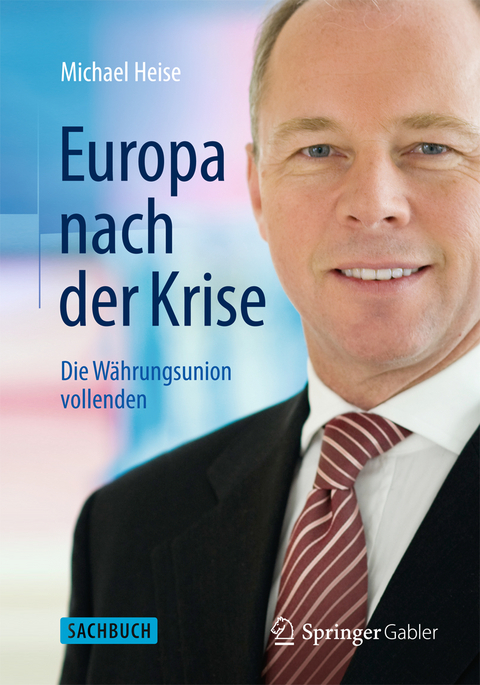 Europa nach der Krise - Michael Heise