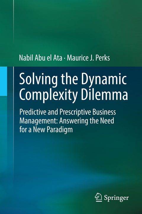 Solving the Dynamic Complexity Dilemma - Nabil Abu el Ata, Maurice J. Perks
