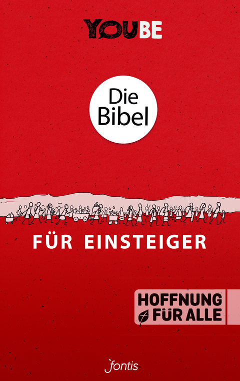 Die Bibel f&uuml;r Einsteiger (YOUBE Edition)