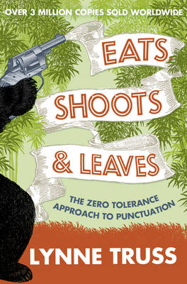 Eats, Shoots and Leaves - Lynne Truss