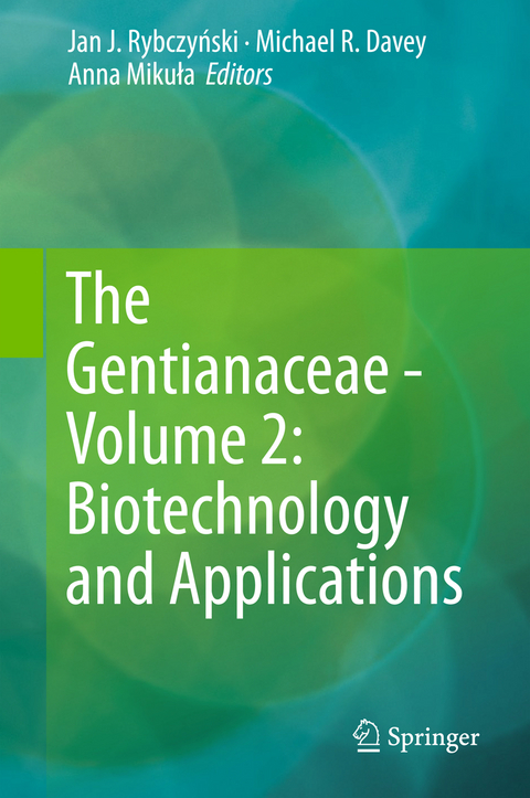 The Gentianaceae - Volume 2: Biotechnology and Applications - 