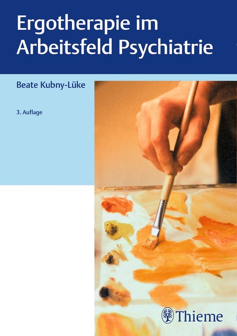 Ergotherapie im Arbeitsfeld Psychiatrie - 