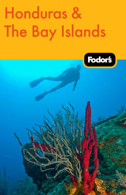 Fodor's Honduras & the Bay Islands