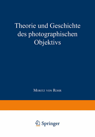 Theorie und Geschichte des Photographischen Objektivs