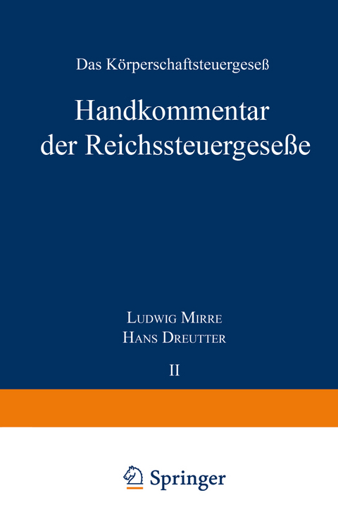 Handkommentar der Reichssteuergese&szlig;e - Ludwig Mirre, Hans Dreutter