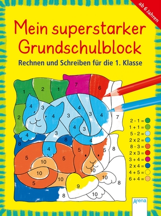 Rechnen und Schreiben für die 1. Klasse