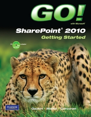 GO! with Microsoft SharePoint 2010 Getting Started
