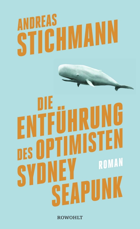 Die Entf&uuml;hrung des Optimisten Sydney Seapunk - Andreas Stichmann
